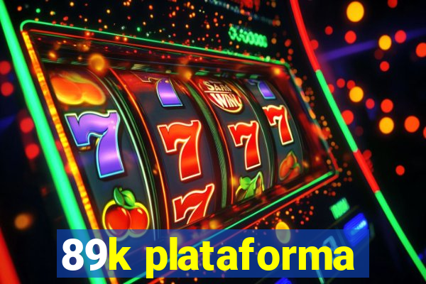 89k plataforma